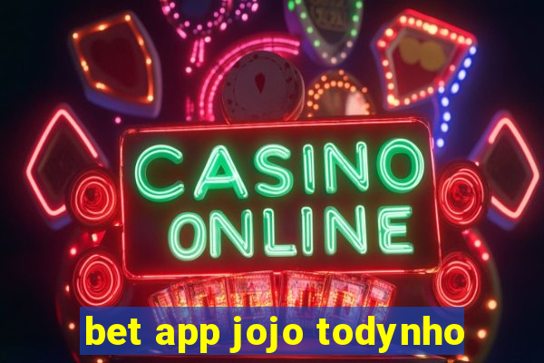 bet app jojo todynho